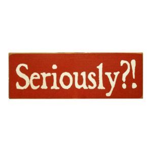 Seriously-Sign-Red-21895P